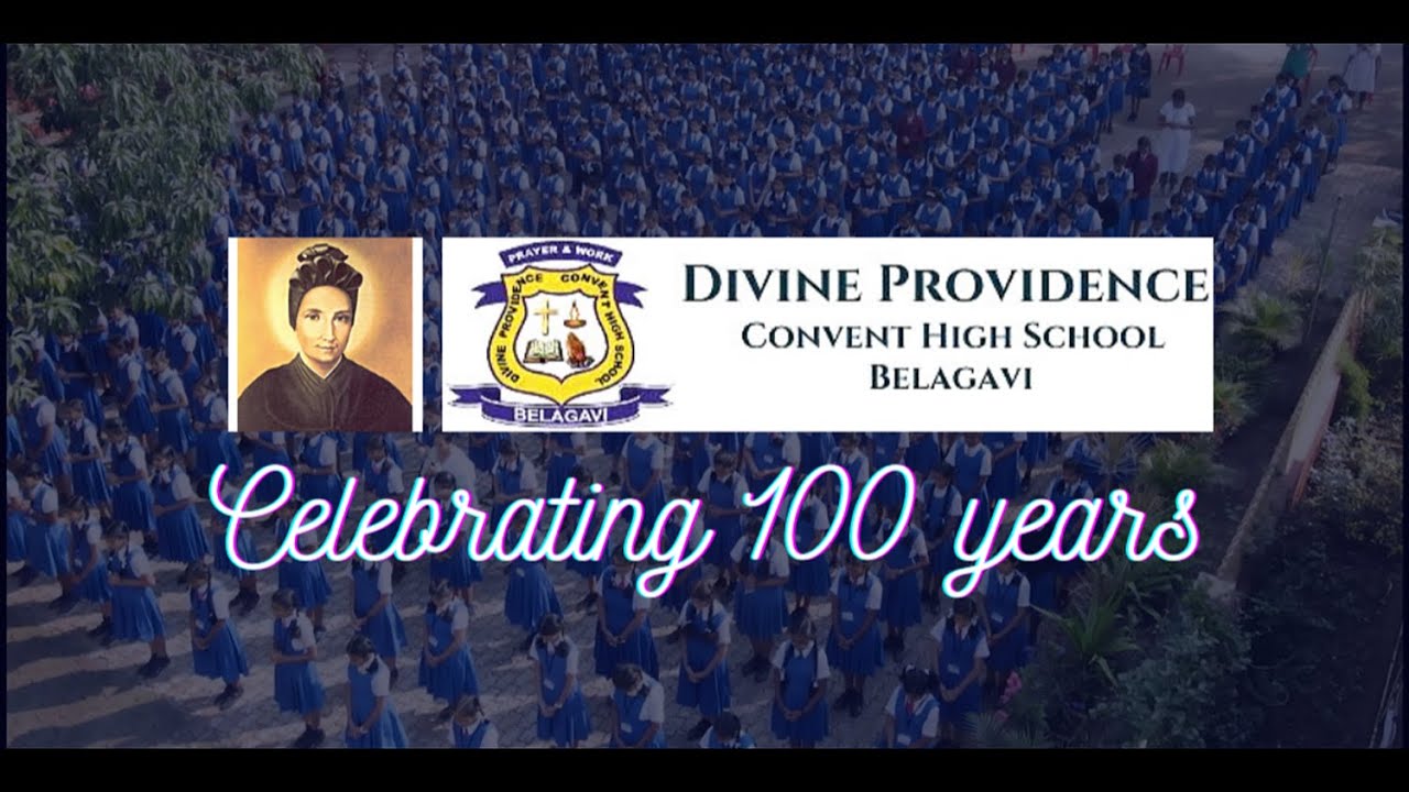Divine Providence Convent High School, Belgaum  |  Documentary  | Centenary  |  DP School