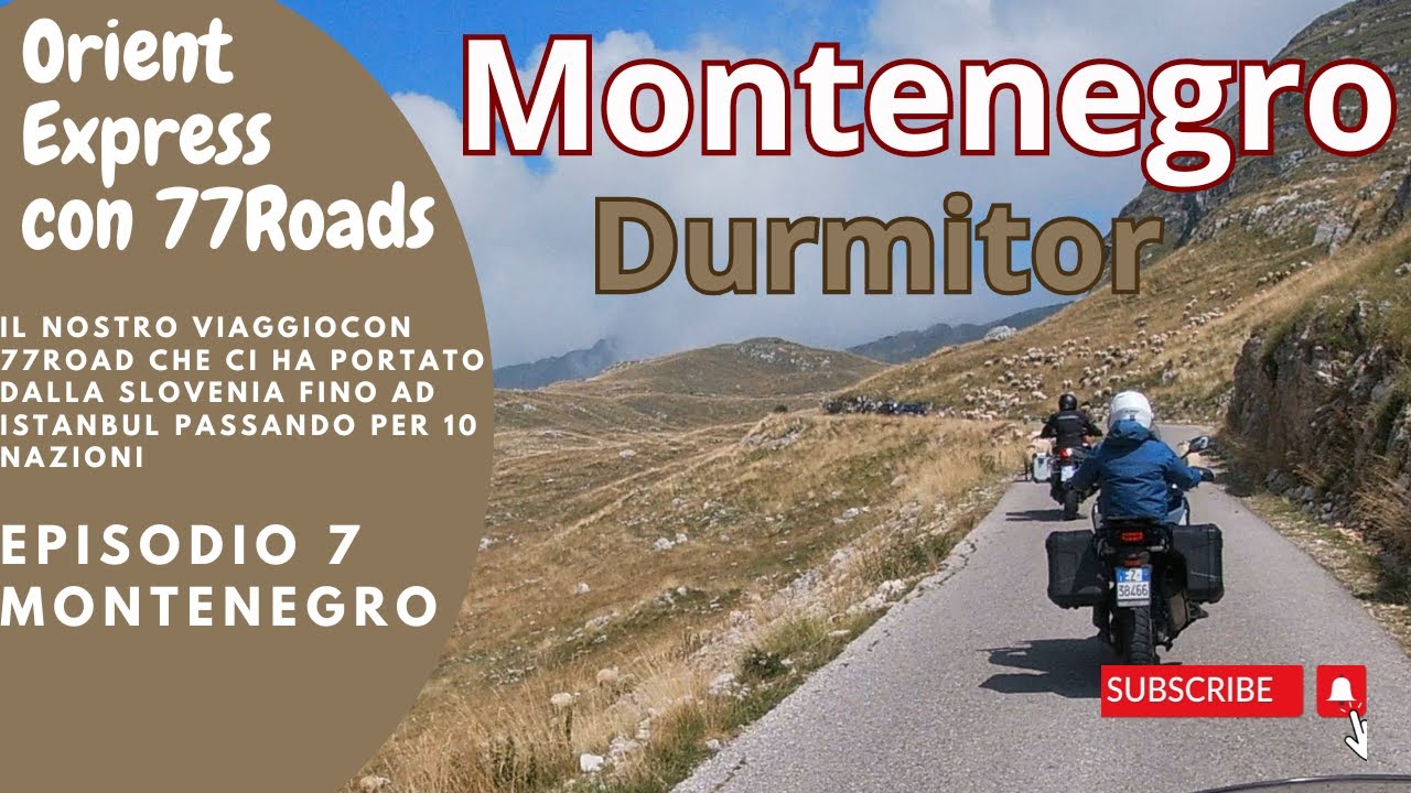 MONTENEGRO IN MOTO CON @77 Roads ORIENT EXPRESS