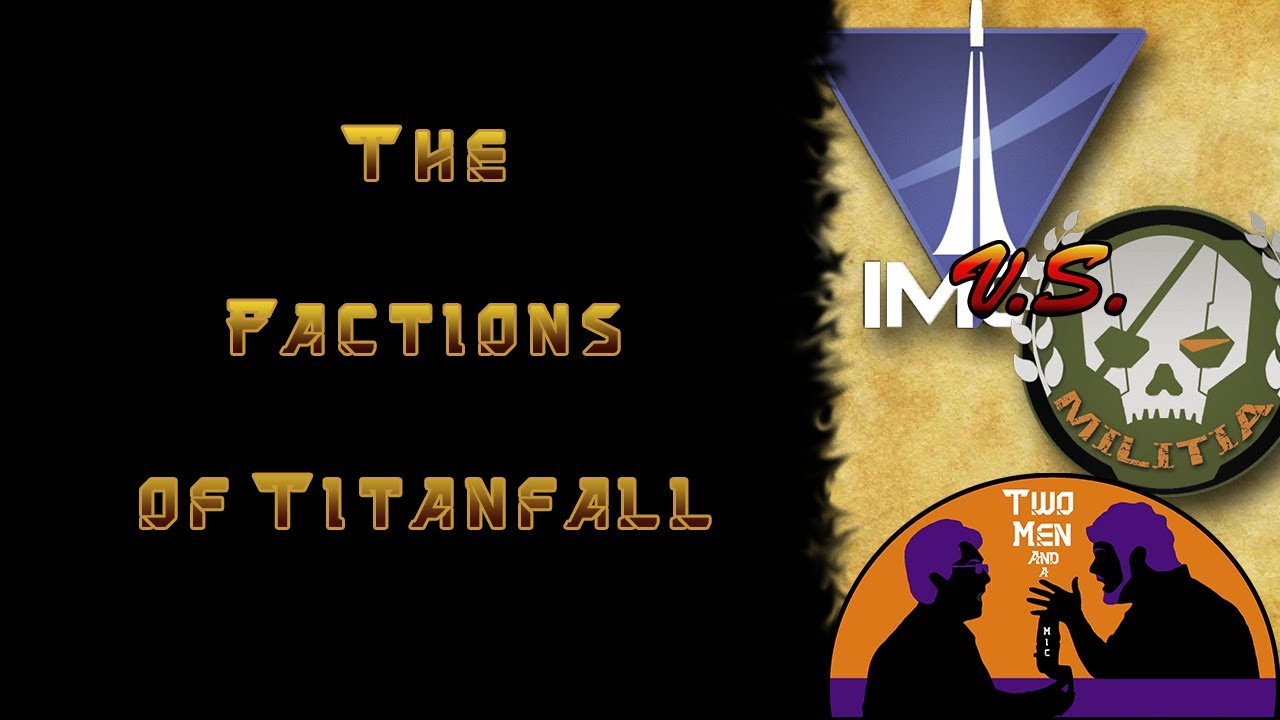 Titanfall Lore: The IMC and Militia Factions