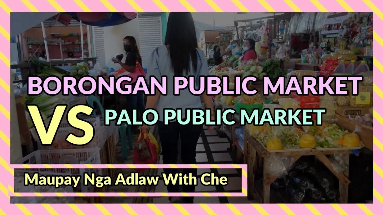 BORONGAN PUBLIC MARKET vs PALO PUBLIC MARKET
