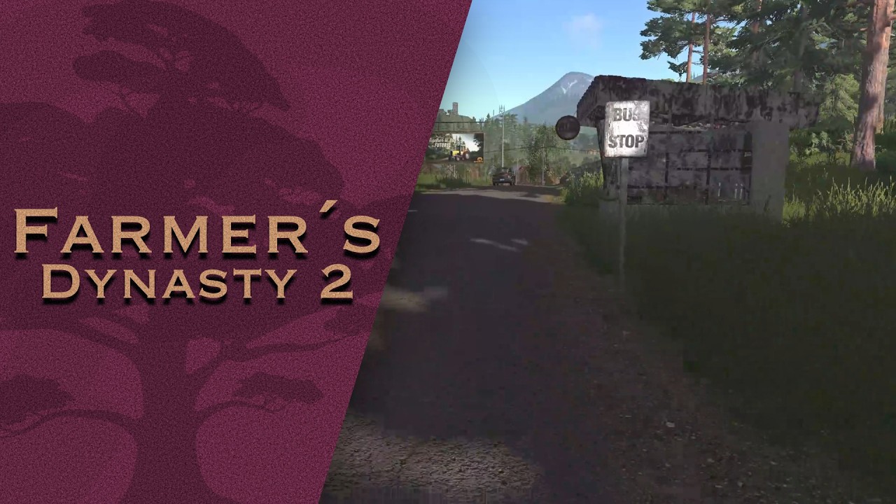 Farmer´s Dynasty 2 Playtest #07 Aus mein Busstellen Hopping wurde leider nichts