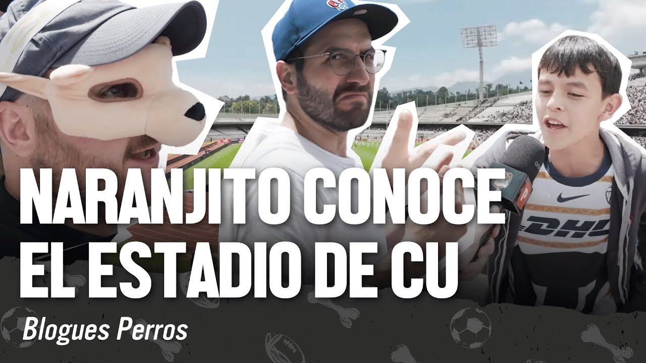 La Perrada | Naranjito conoce el Estadio Olímpico de CU