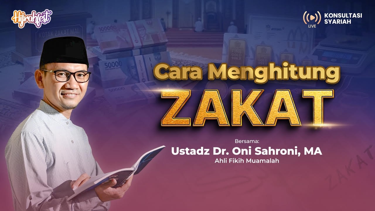 CARA MENGHITUNG ZAKAT USTADZ DR ONI SAHRONI MA