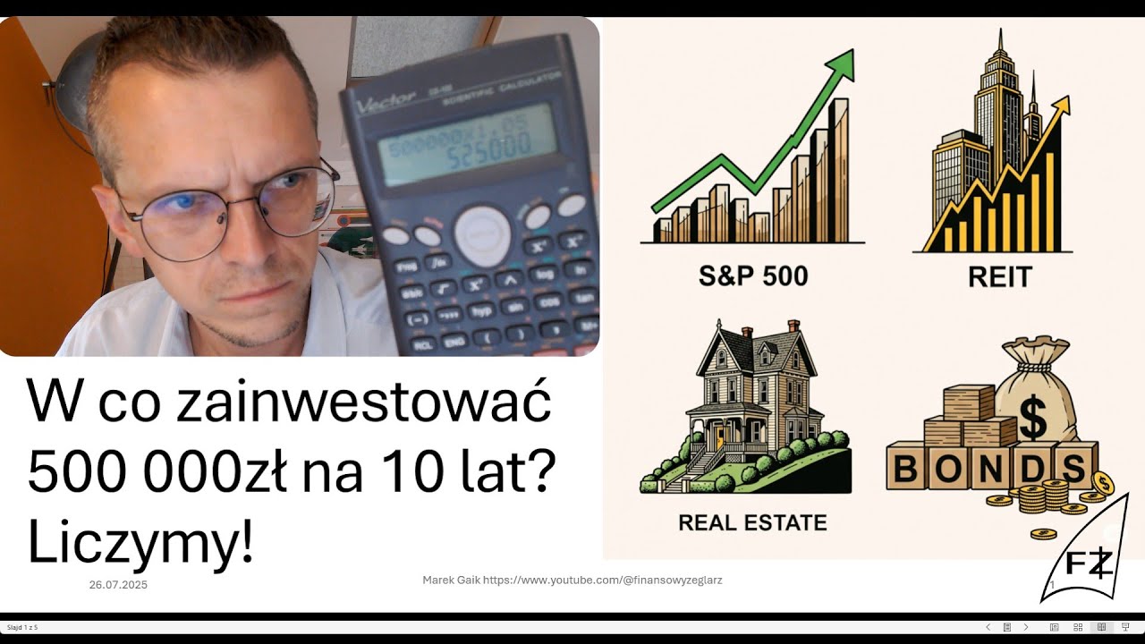 W co zainwestować 500 000 zł na 10 lat? Liczymy!