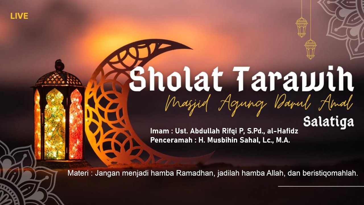 Live Sholat Tarawih Masjid Agung Darul Amal Salatiga | Ahad, 1 Maret 2026