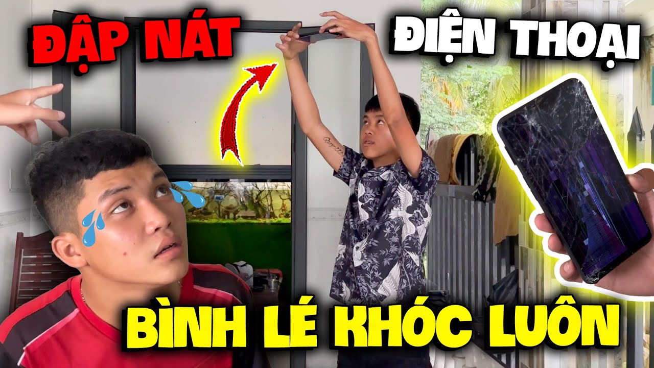 Vlog | Quý11N Chơi Lớn Đạp Nát Điện Thoại Của Bình Lé Và… Đòi Đi Về Nhà Luôn