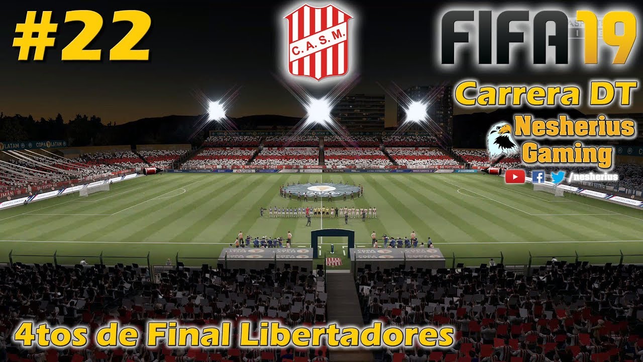 FIFA 19 - Carrera DT San Martín (T) - Parte 22: 4tos de Final Libertadores