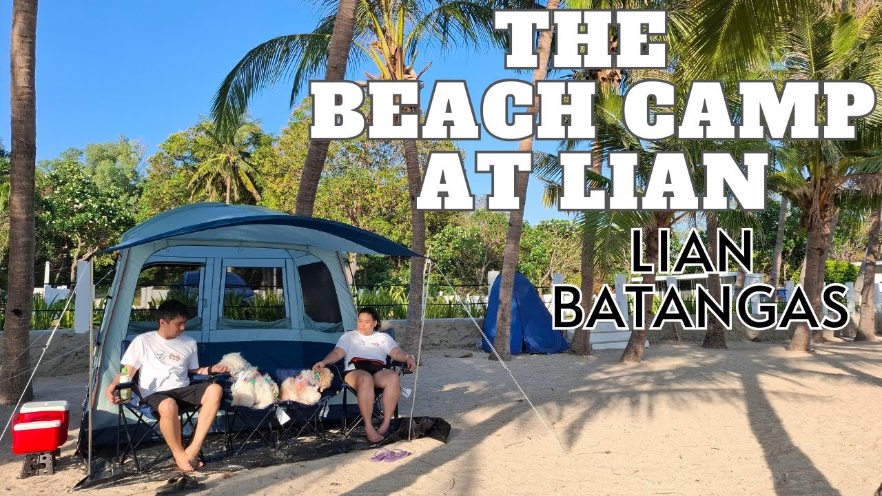 OUR FIRST CAMPING EXPERIENCE WITH OUR 2 DOGS | THE BEACH CAMP AT LIAN BATANGAS