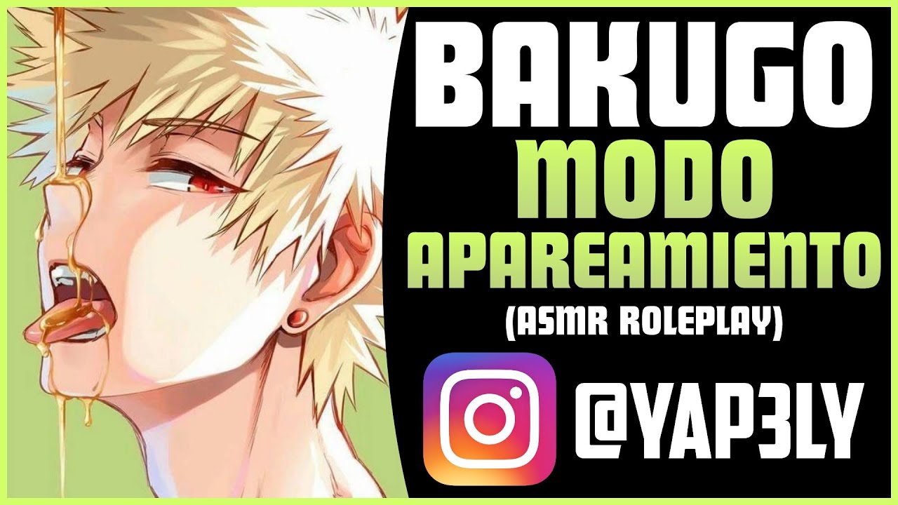 Bakugo modo APAREAMIENTO 🤭💚 | ASMR Bakugou | Bakugou ASMR Roleplay