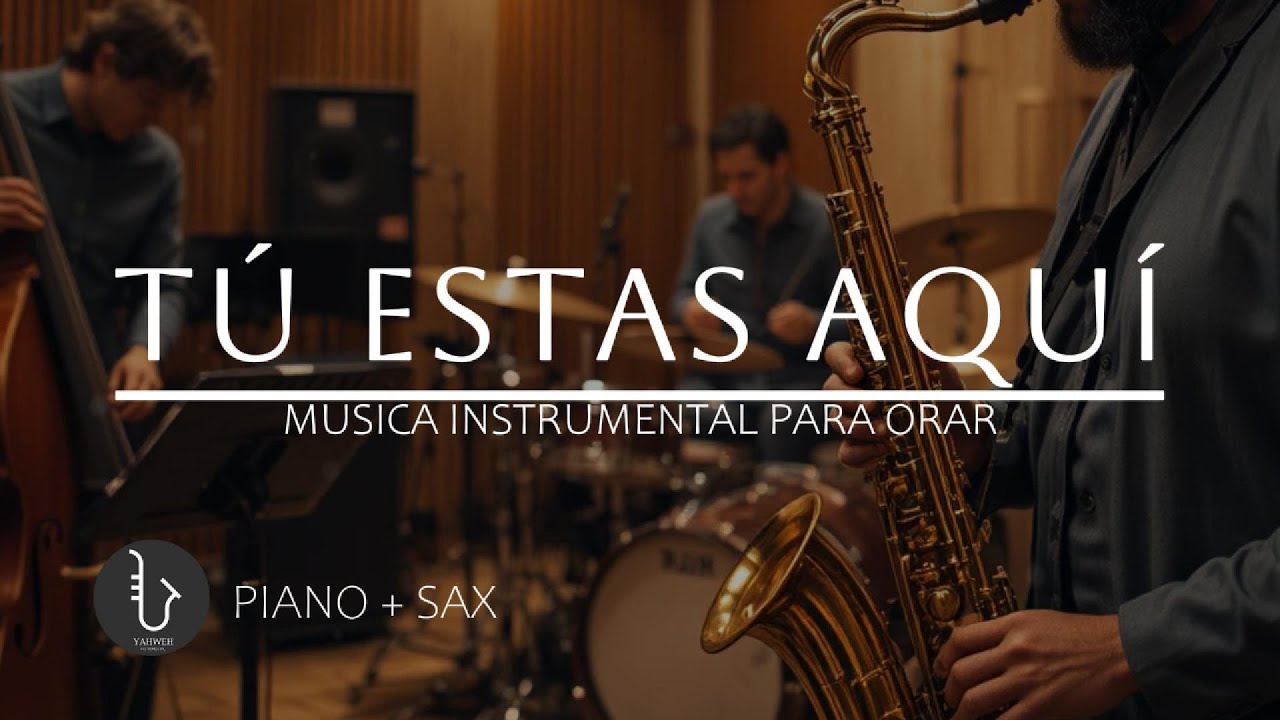 1 HORA - SAX INSTRUMENTAL PARA ORAR 🙏🏻 TU ESTAS AQUI