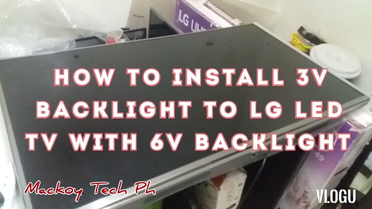 HOW TO CONVERT BACKLIGHT OF LG LED TV USING 3V BACKLIGHT STRIP