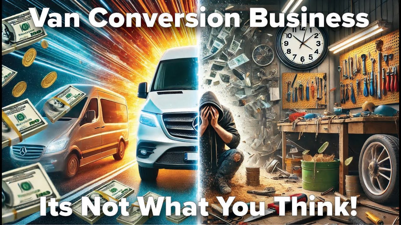 The Truth About Van Conversion Business in 2025