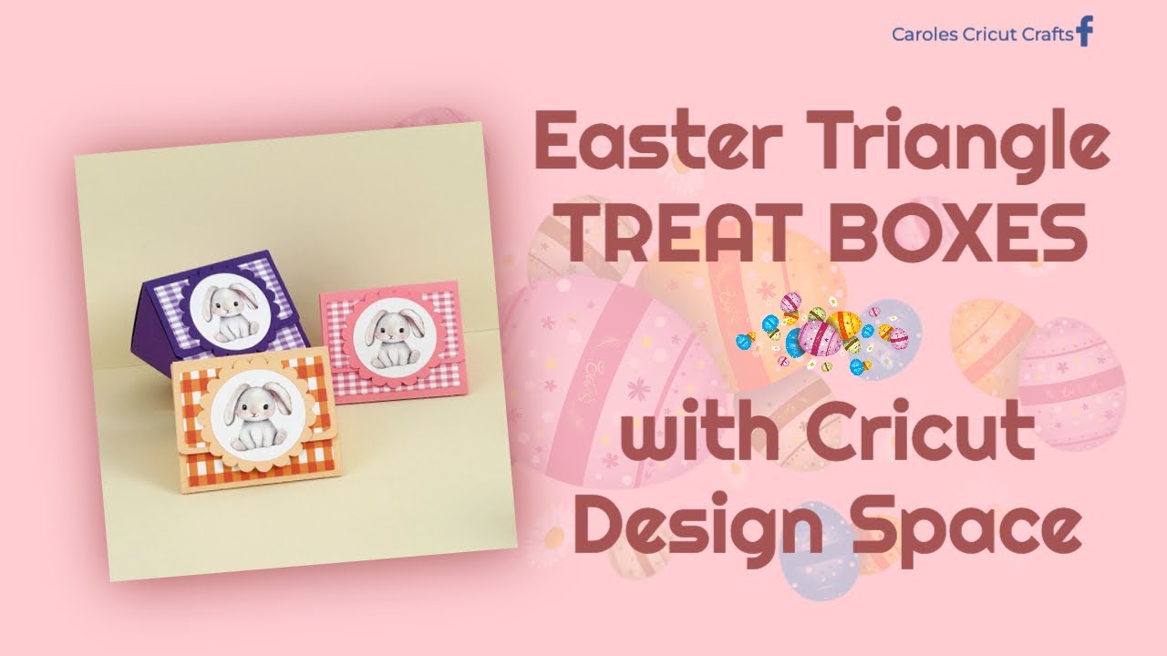 EASTER TRIANGLE TREAT BOXES with Cricut Design Space