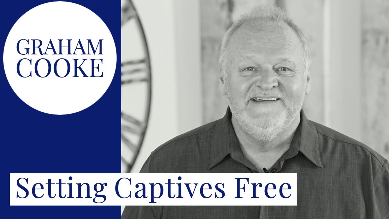 Setting Captives Free - Graham Cooke