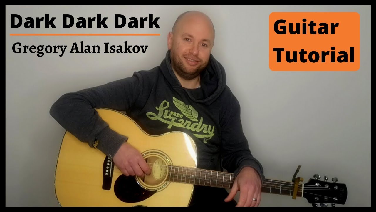 Dark Dark Dark - Gregory Alan Isakov - Guitar Lesson Tutorial