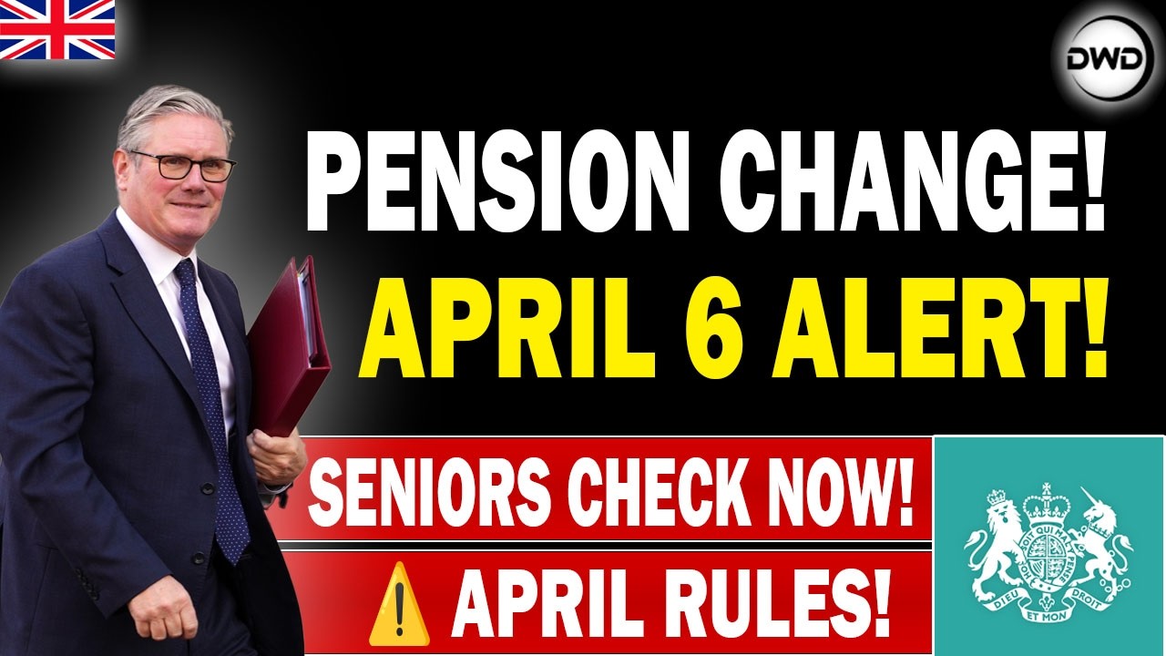 🚨 UK State Pension April 2026 Changes &ndash; What Every Senior Must Know Before April 6th