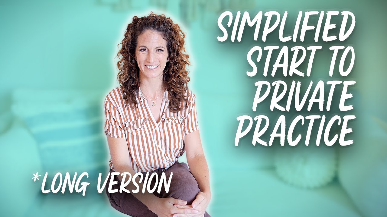 The Simplified Guide to Starting a Private Practice - Extended Cut
