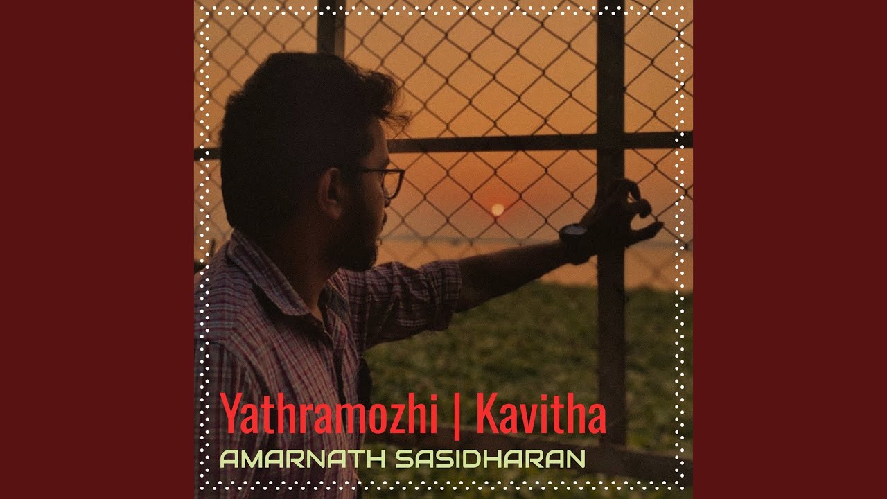 Yathramozhi | Kavitha