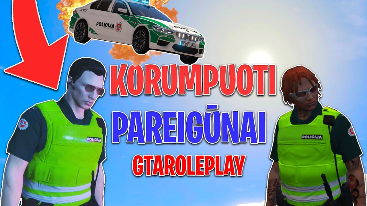 KORUMPUOTI PAREIGŪNAI?! GTA ROLEPLAY LIETUVI&Scaron;KAI