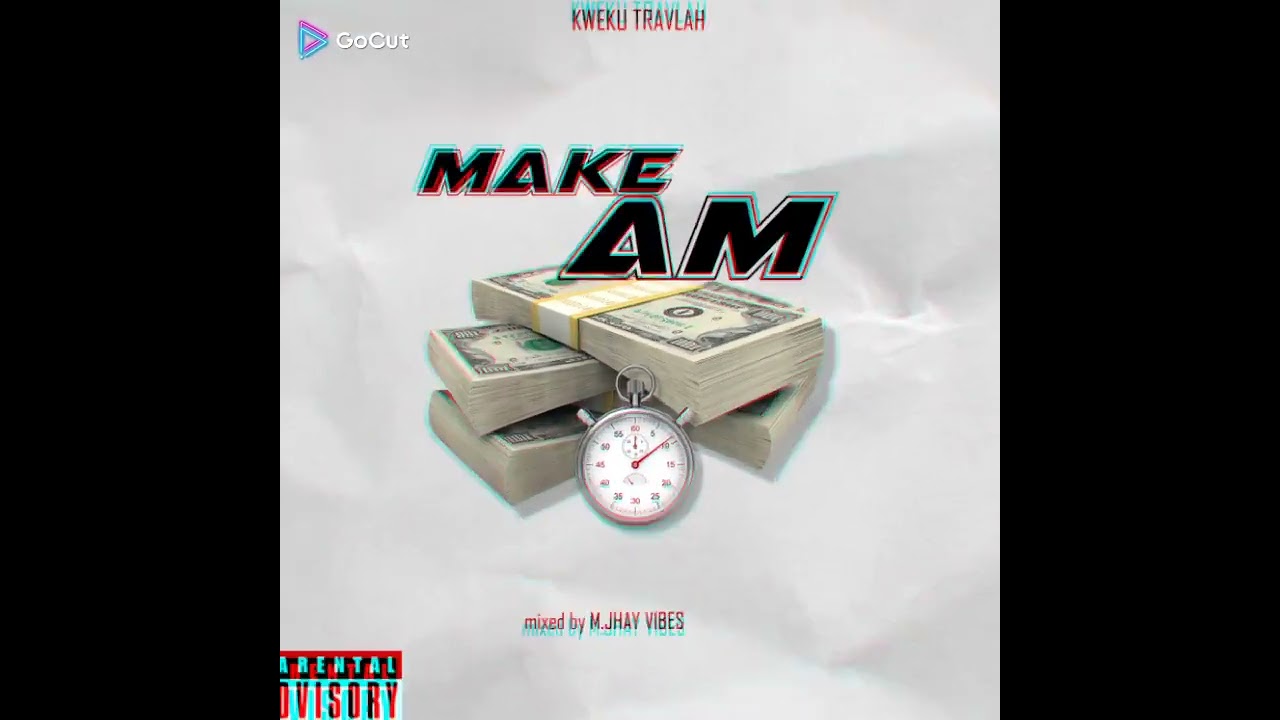 kweku travlah -make am(audio slide)