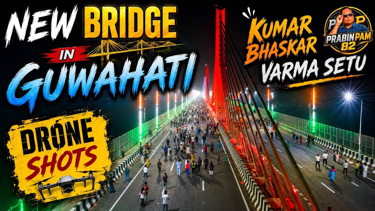 New Bridge In Guwahati - Kumar Bhaskar Varma Setu || Drone Shots