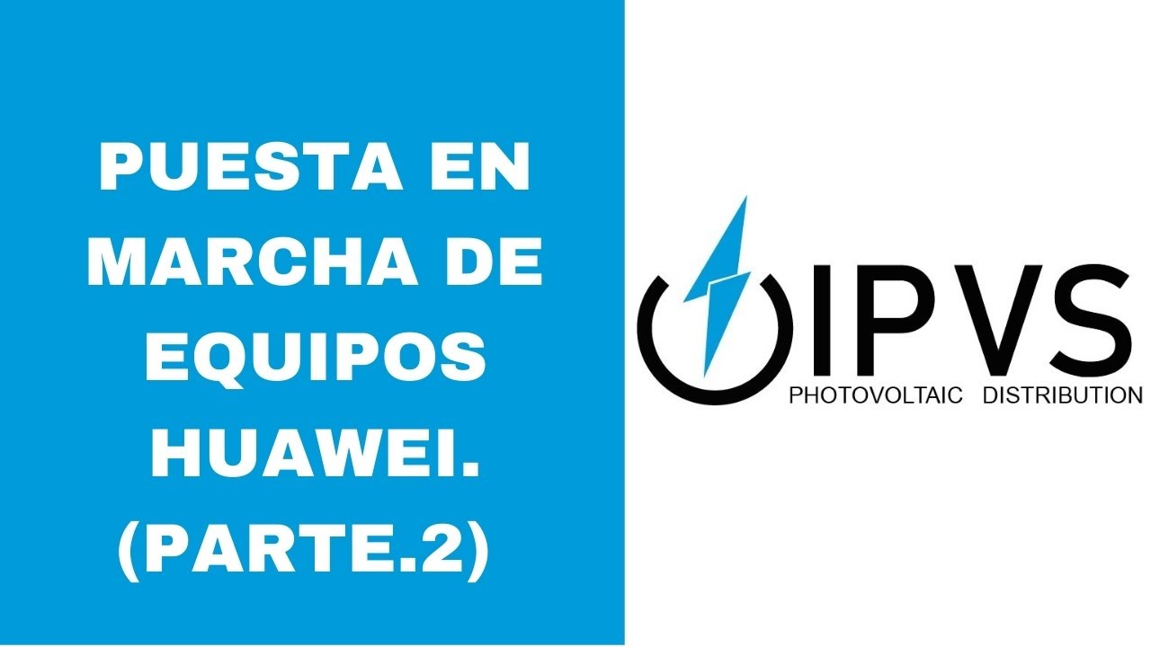 Puesta en marcha de equipos HUAWEI (Parte.2)