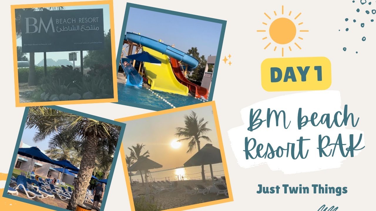 Trip to BM Beach Resort | Day 1 | One of the Best Resort in Ras Al Khaimah