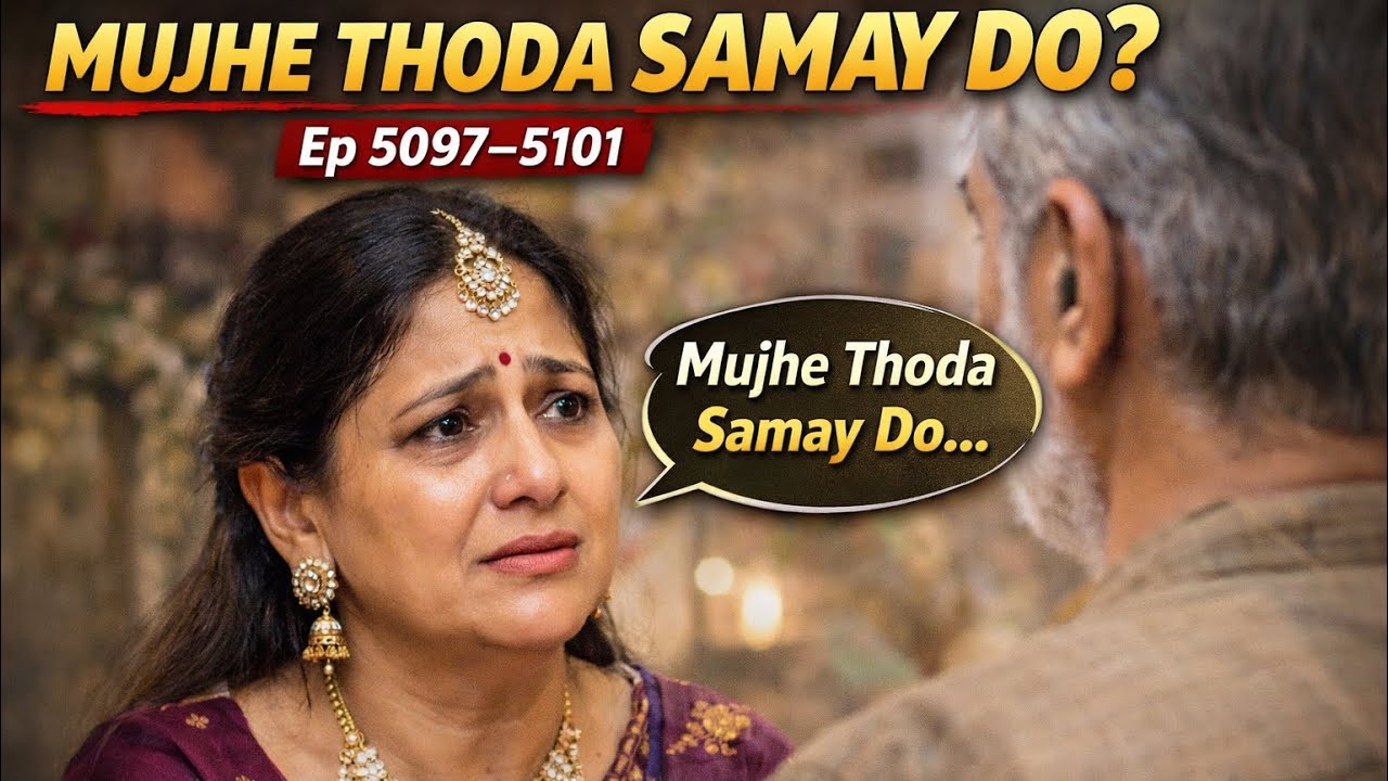Mujhe thoda samay do || ep 5097-5101 || @TalesByYashu || suspenseful story || Anika ki kahani ||