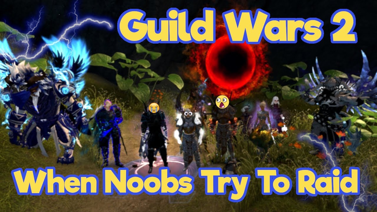 Guild Wars 2: When Noobs Try To Raid [Funny Moments]