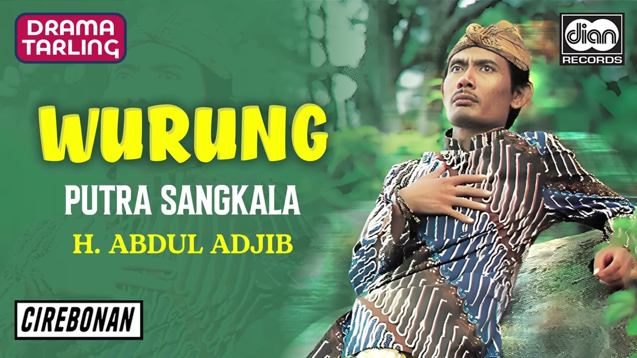 H. Abdul Adjib - Wurung | Putra Sangkala | Drama Tarling | Official Audio