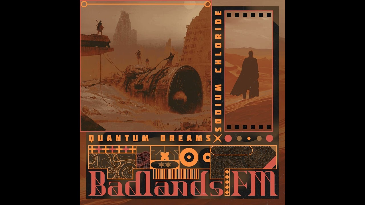 Quantum Dreams & Sodium Chloride : Badlands FM