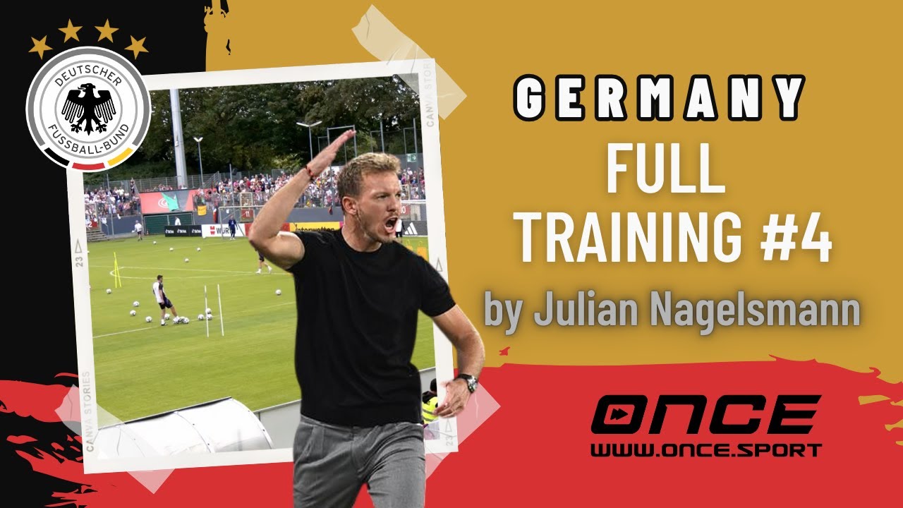 Germany - full training #4 by Julian Nagelsmann