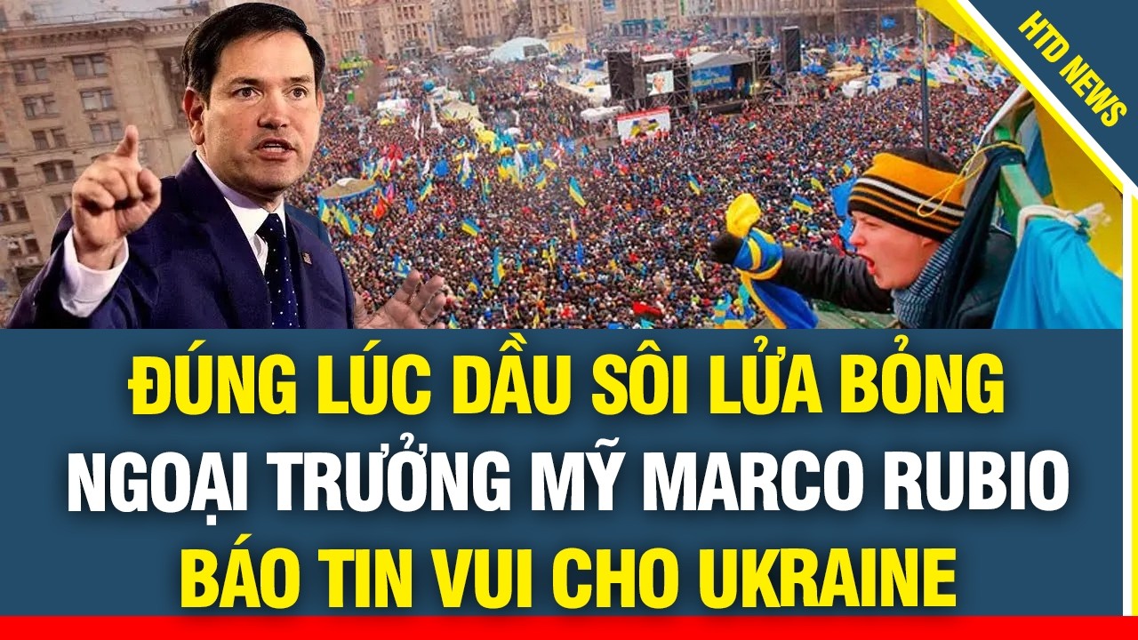 Điểm nóng thế giới 27/2: Ngoại trưởng Mỹ báo tin vui, Hàng triệu người dân Ukraine ăn mừng lớn