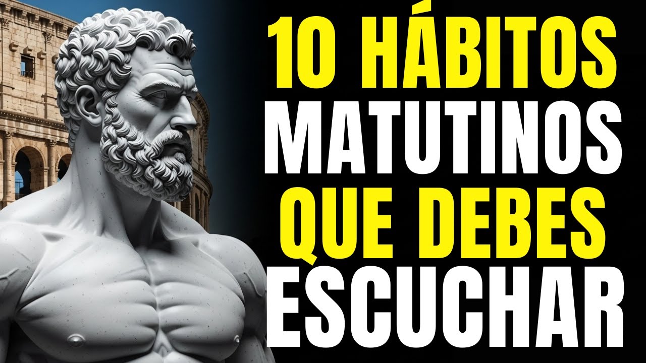 10 HÁBITOS ESTOICOS PARA EMPEZAR EL DÍA CON CONTROL MENTAL Y SABIDURÍA - ESTOICISMO PURO