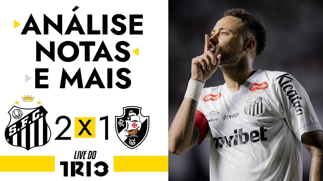 Live do Trio: NEYMAR faz DOIS e SANTOS VENCE PRIMEIRA no BR