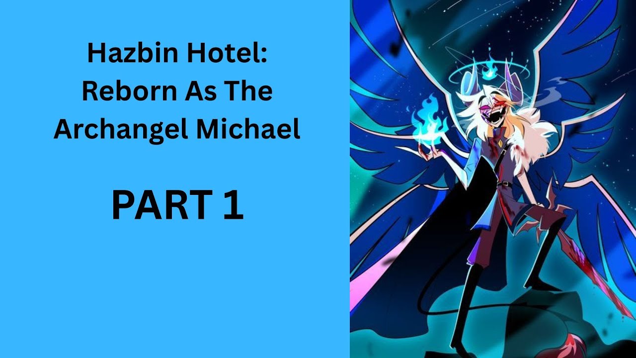 Hazbin Hotel: Reborn As The Archangel Michael
