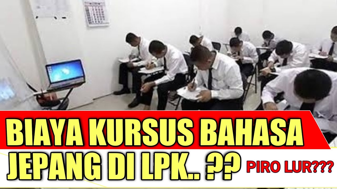 BERAPA BIAYA KURSUS BAHASA JEPANG DI LPK?