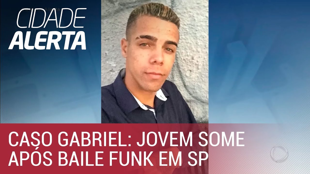 Caso Gabriel: jovem vai à baile funk e desaparece na Zona Sul de SP