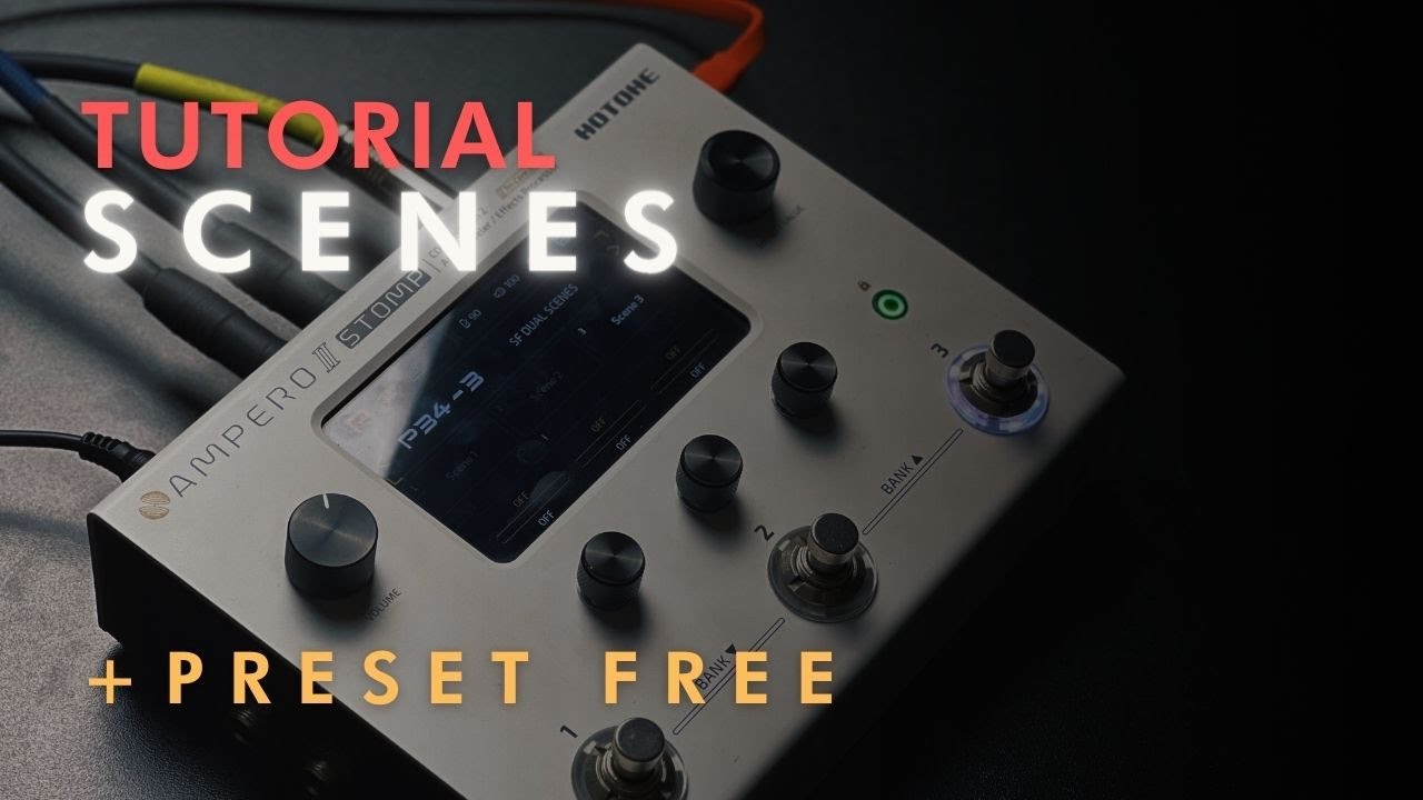 TUTORIAL CENAS NA AMPERO II STOMP | PRESET FREE @HotoneAudio