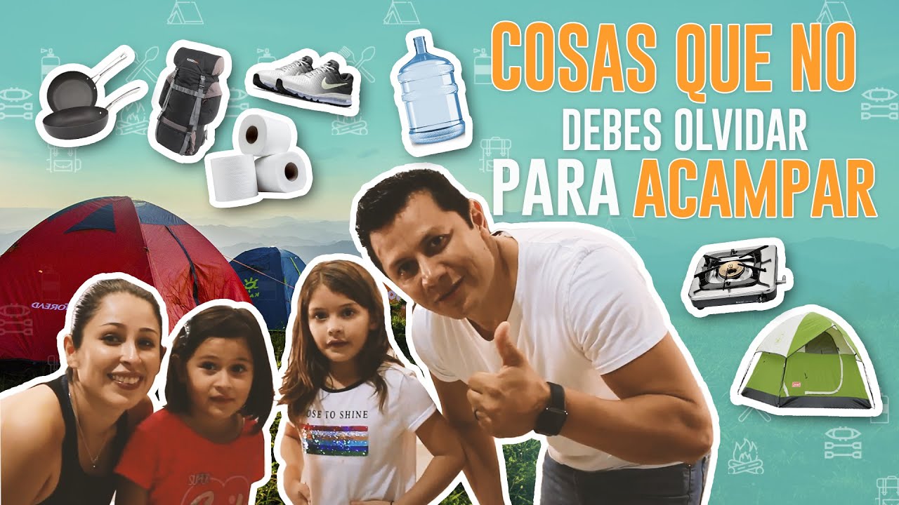 ACAMPAR QUE LLEVAR, COSAS QUE NO DEBES OLVIDAR  | FAMILIA DAVENTURA