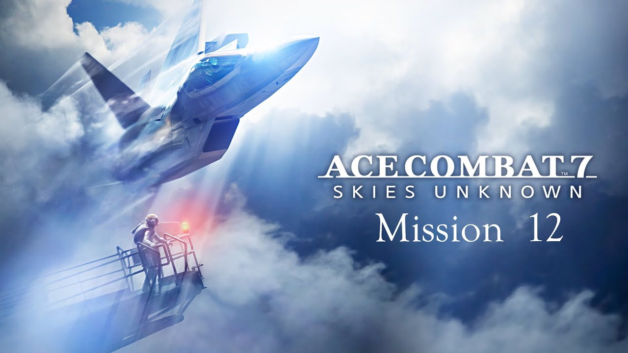 ACE COMBAT 7: SKIES UNKNOWN | Mission 12: Stonehenge Defensive