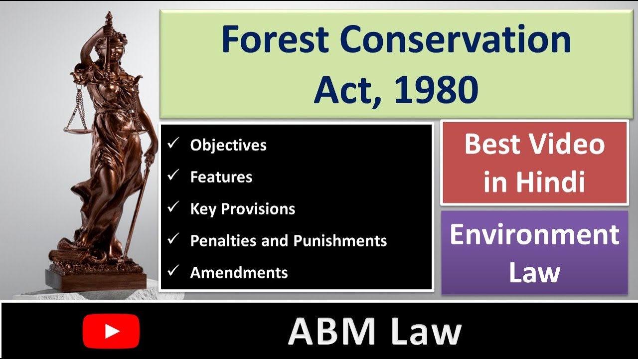 Forest Conservation Act, 1980 in Hindi in Environment Law | Aims | Objectives | Amendments | ABM