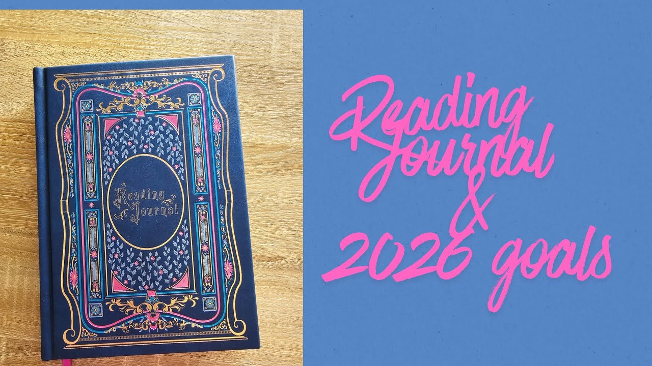 Reading Journal & 2026 goals 