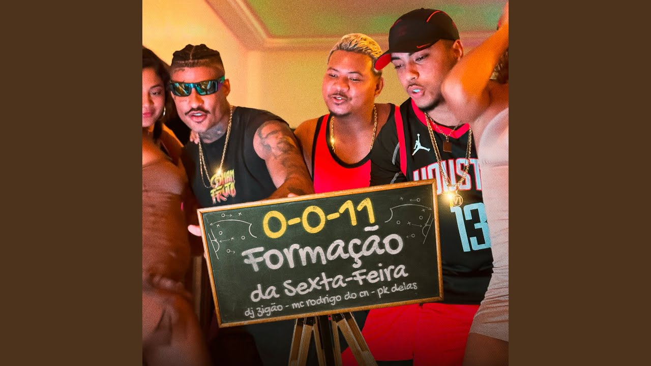 0-0-11 Formação da Sexta Feira