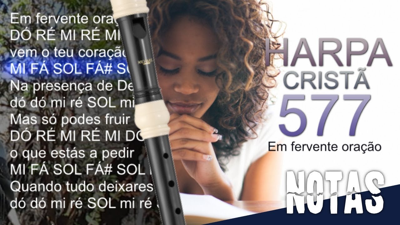 Harpa Cristã 577 (Em fervente oração) - Notas para flauta doce