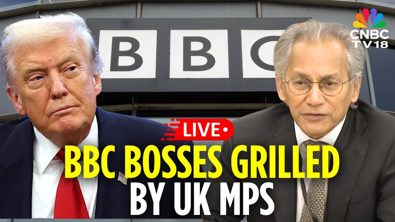 LIVE: BBC Executives and Chairman Samir Shah Grilled by UK MPs About Impartiality | Trump | N18G