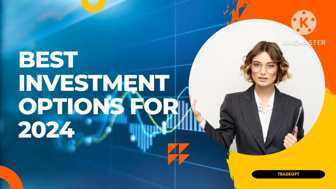 Best investment options for 2024 | Where to invest in 2024 | Top 6 investment options |