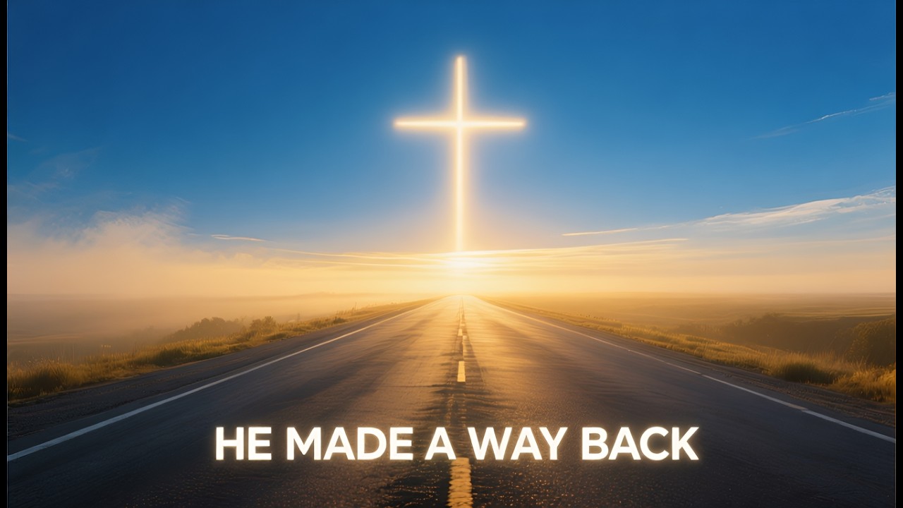 He Made a Way Back