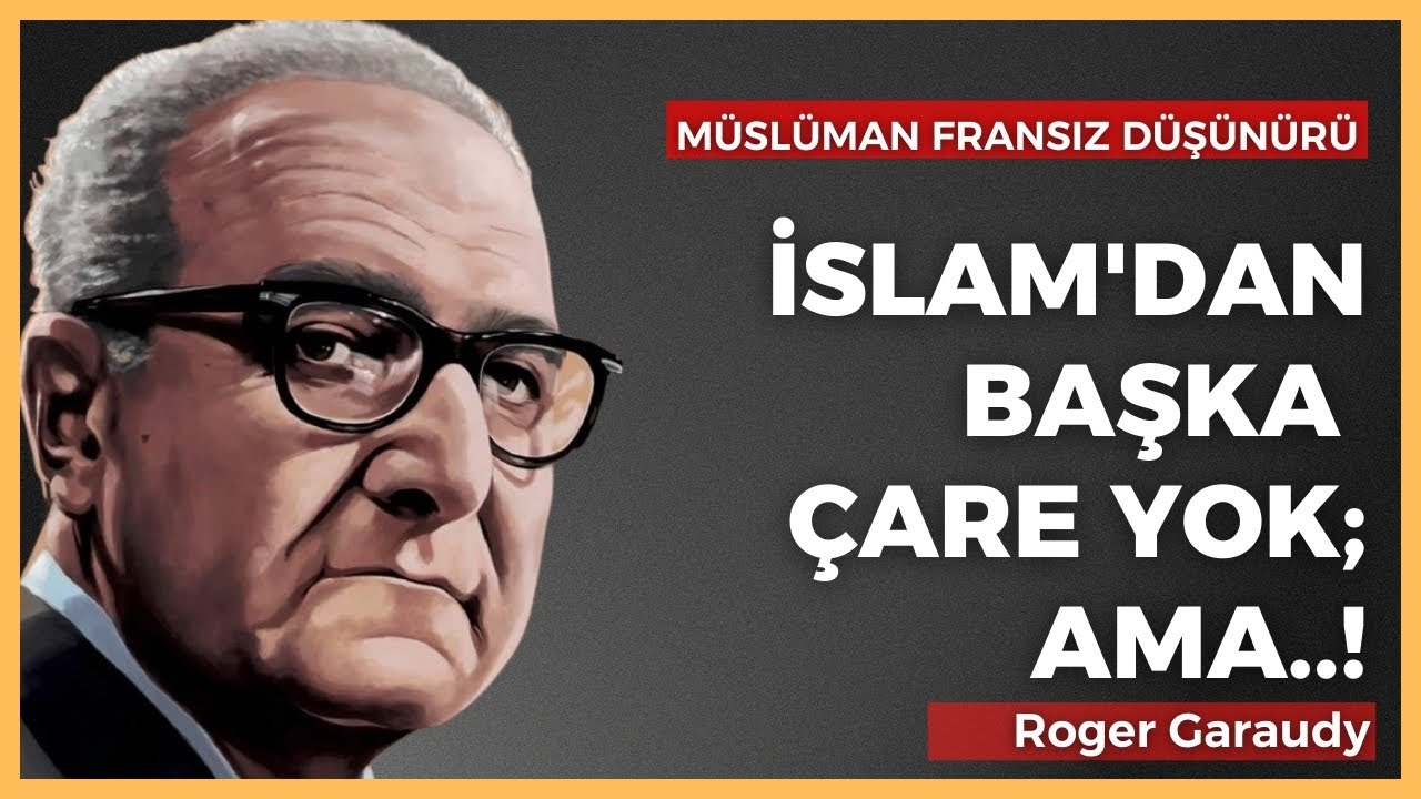 İslam ve İnsanlığın Geleceği - Roger Garaudy (Sesli Makale)