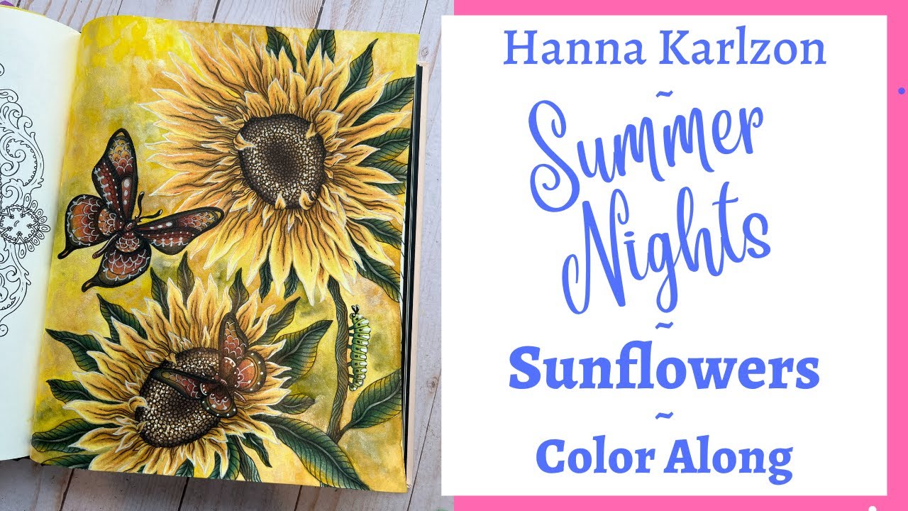 Hanna Karlzon | Summer Nights | Sunflowers | Tombows, Polychromo's, Watercolors | Adult Coloring
